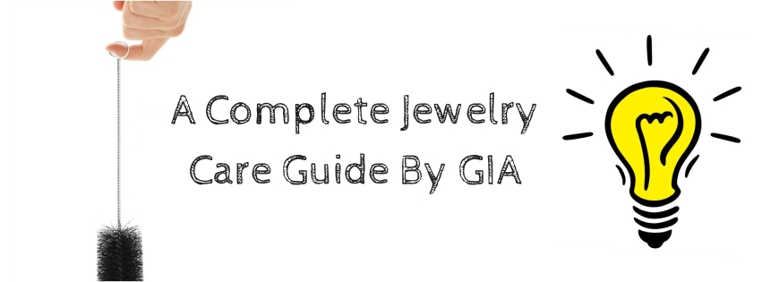 A Complete Jewelry Care Guide By GIA